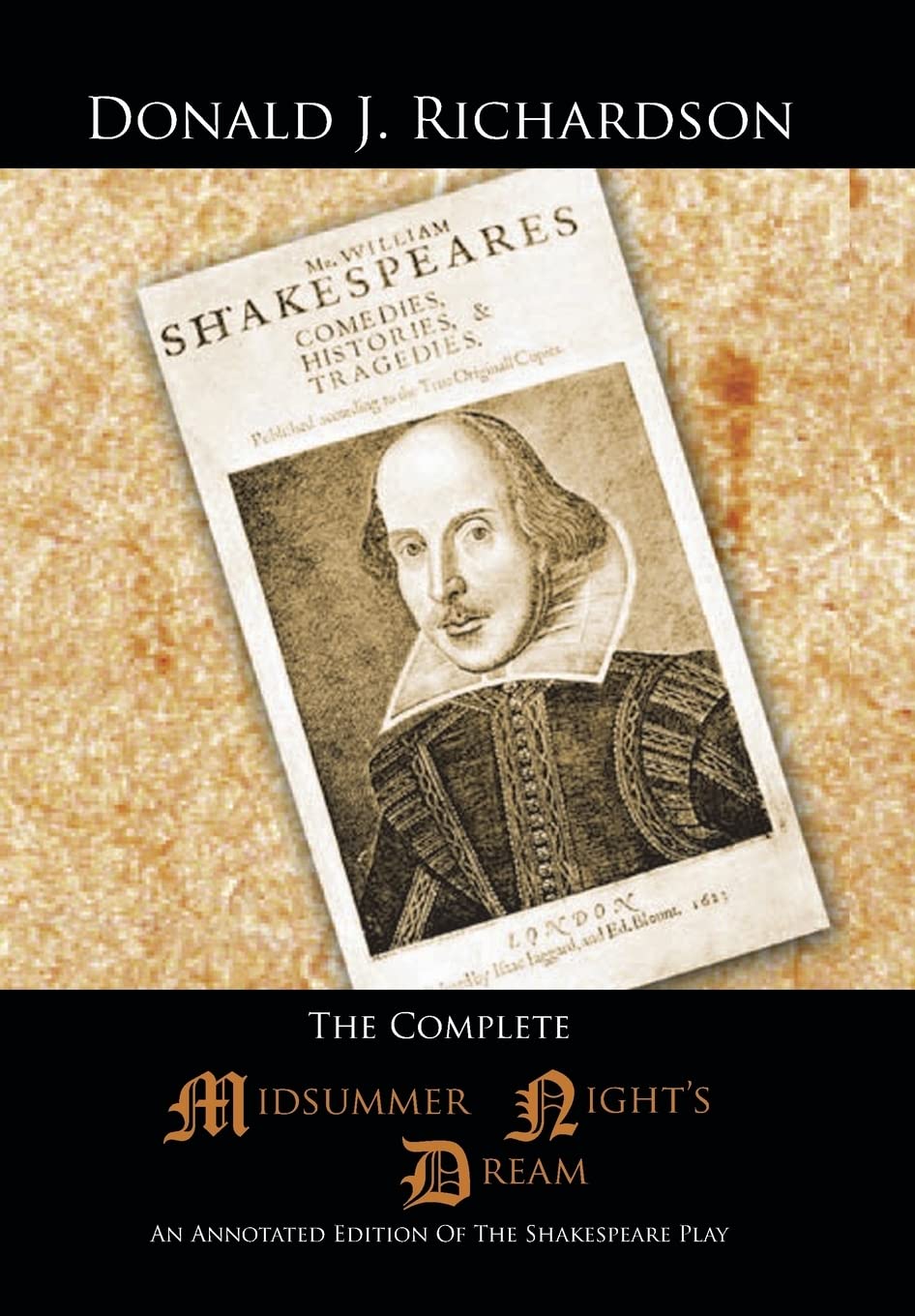 The Complete Midsummer Nights Dream: An Annotated Edition Of The Shakespeare Play