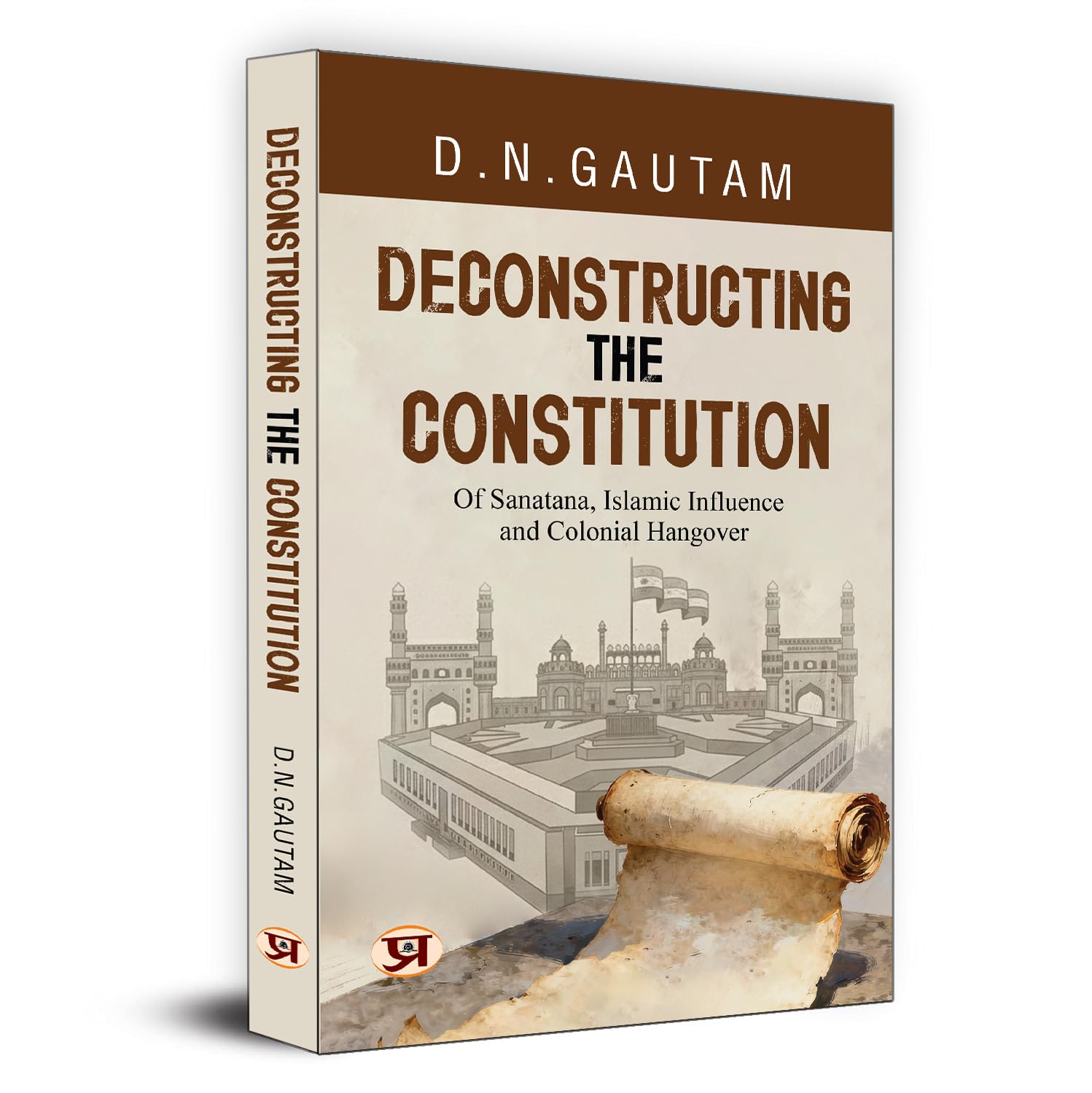 Deconstructing The Constitution of Sanatana, Islamic Influence And Colonial Hangover