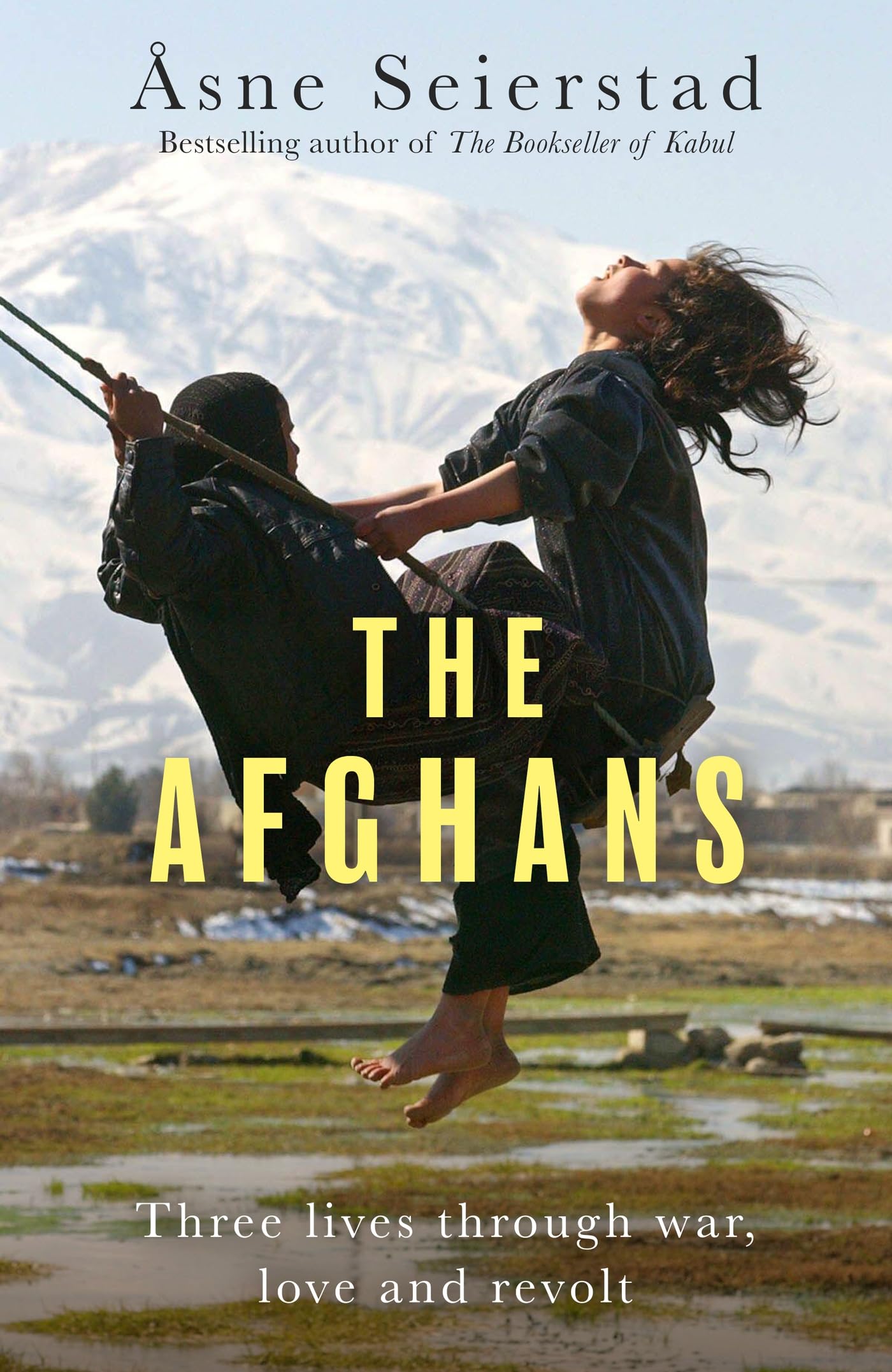 THE AFGHANS: Three lives through war, love and revolt  from the bestselling author of The Bookseller of Kabul