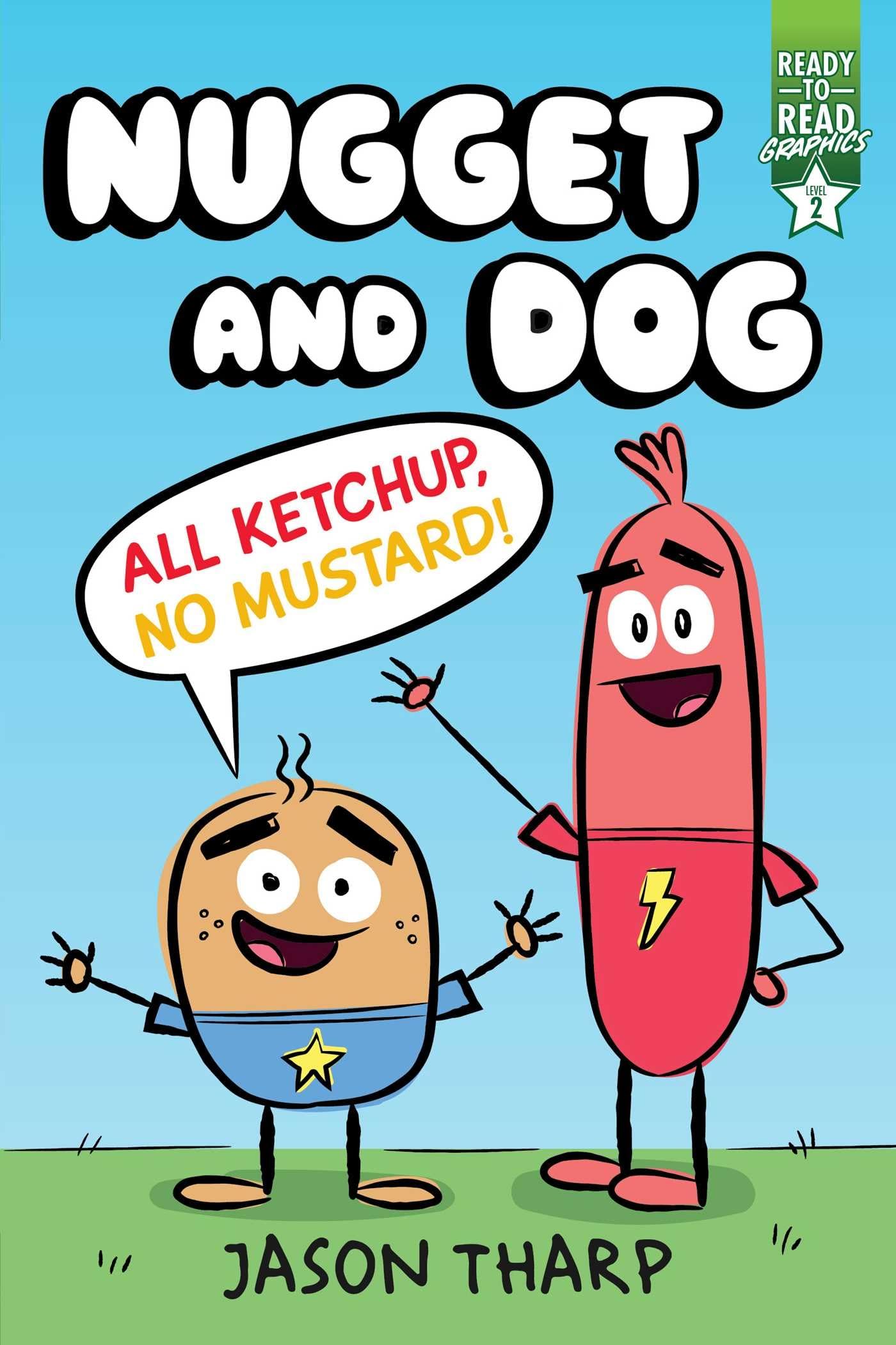 All Ketchup, No Mustard!: ReadytoRead Graphics Level 2 (Nugget and Dog)