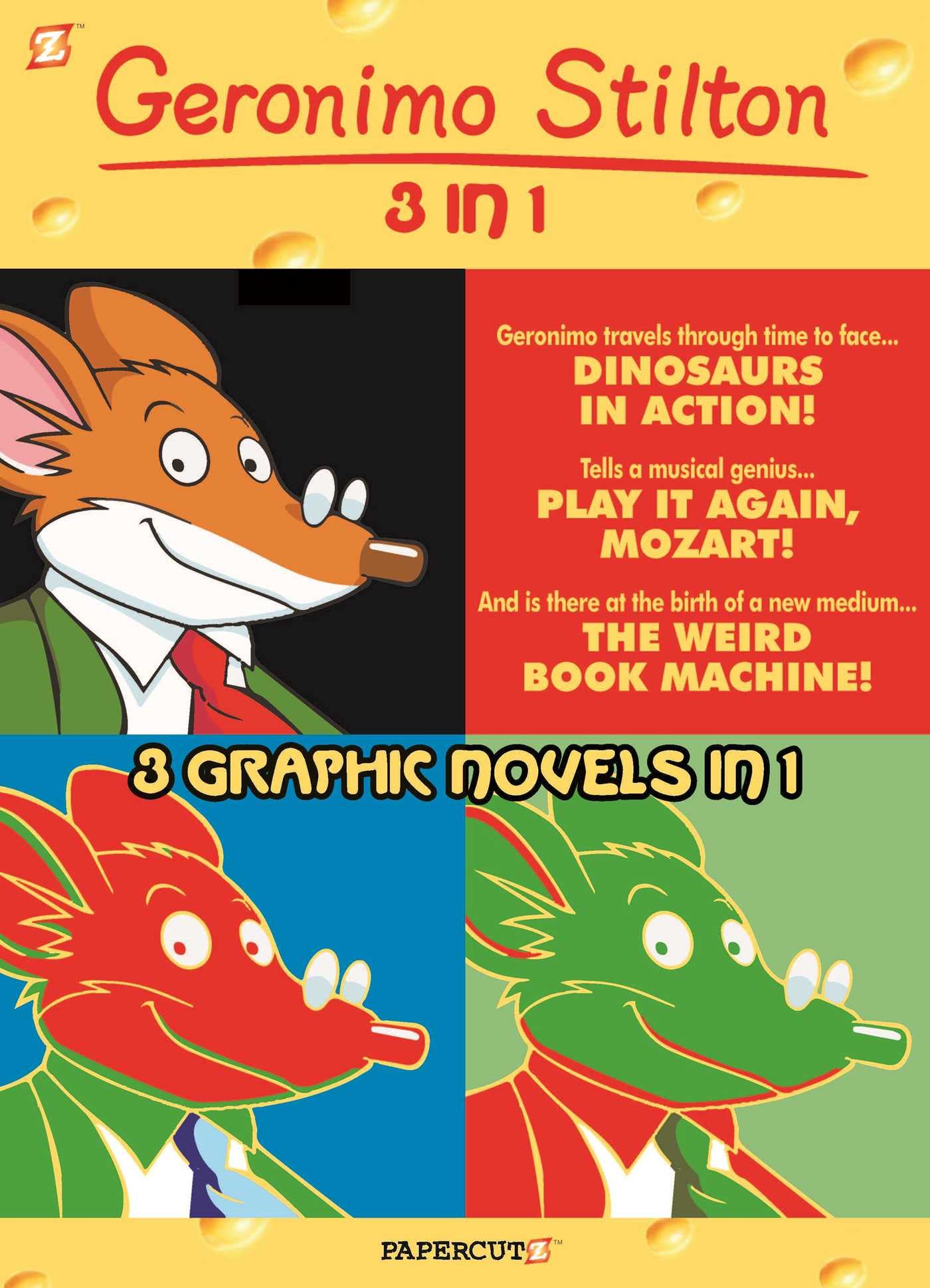 Geronimo Stilton 3in1 #3: Dinosaurs in Action!, Play It Again, Mozart!, and The Weird Book Machine (3) (Geronimo Stilton Graph