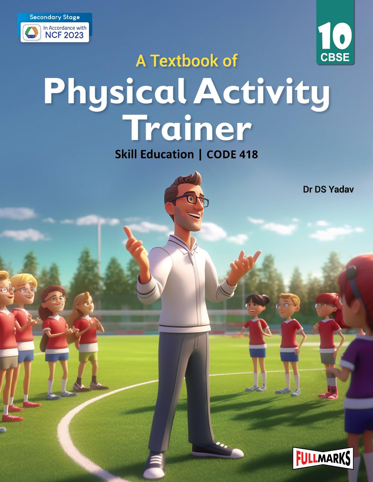 A Textbook of Physical Activity Trainer Class 10 (Skill Education Code 418) for CBSE  202526