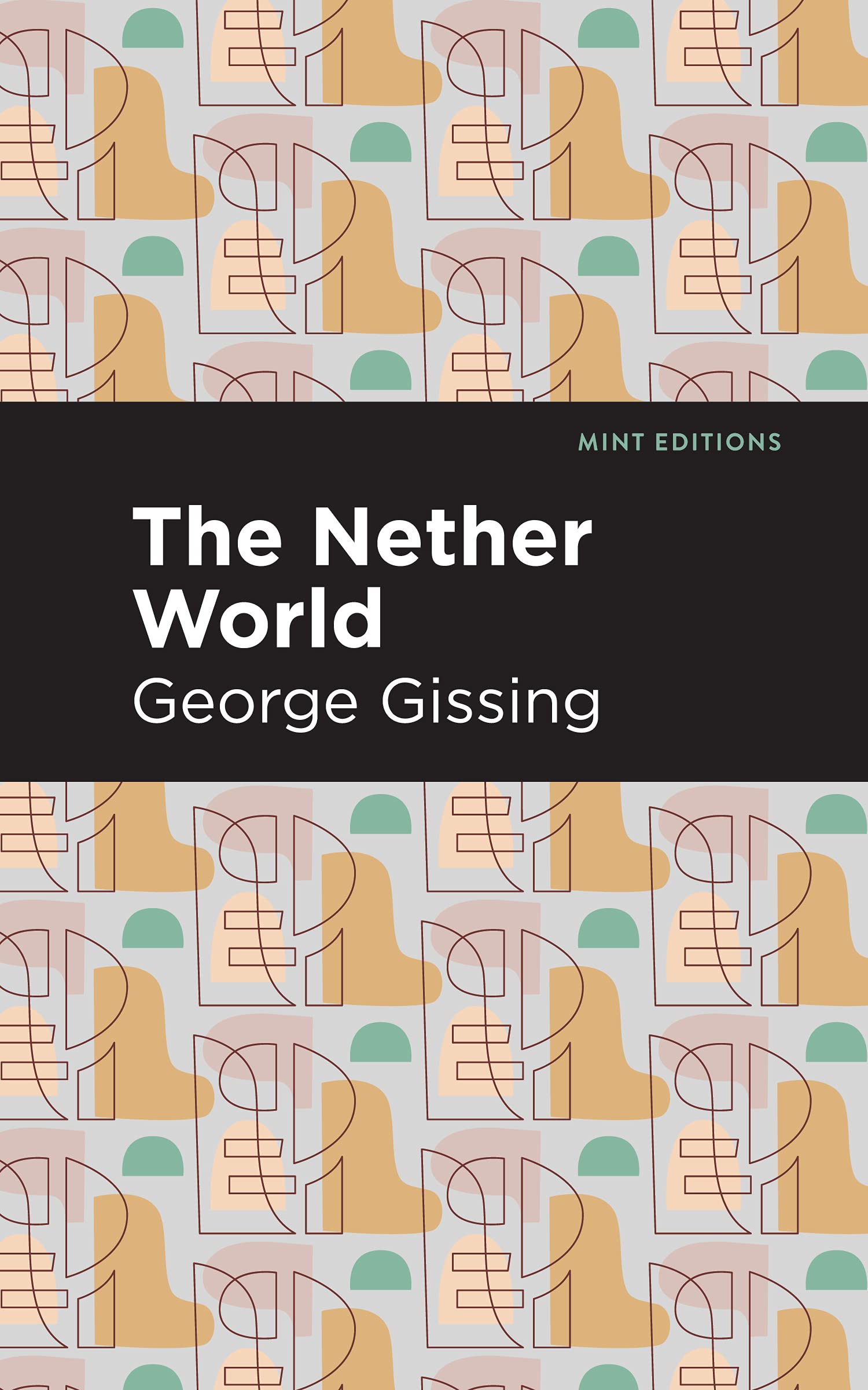 The Nether World (Mint Editions  Literary Fiction)