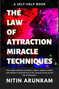 The Law of Attraction Miracle Techniques : Manifest Your Dream Life