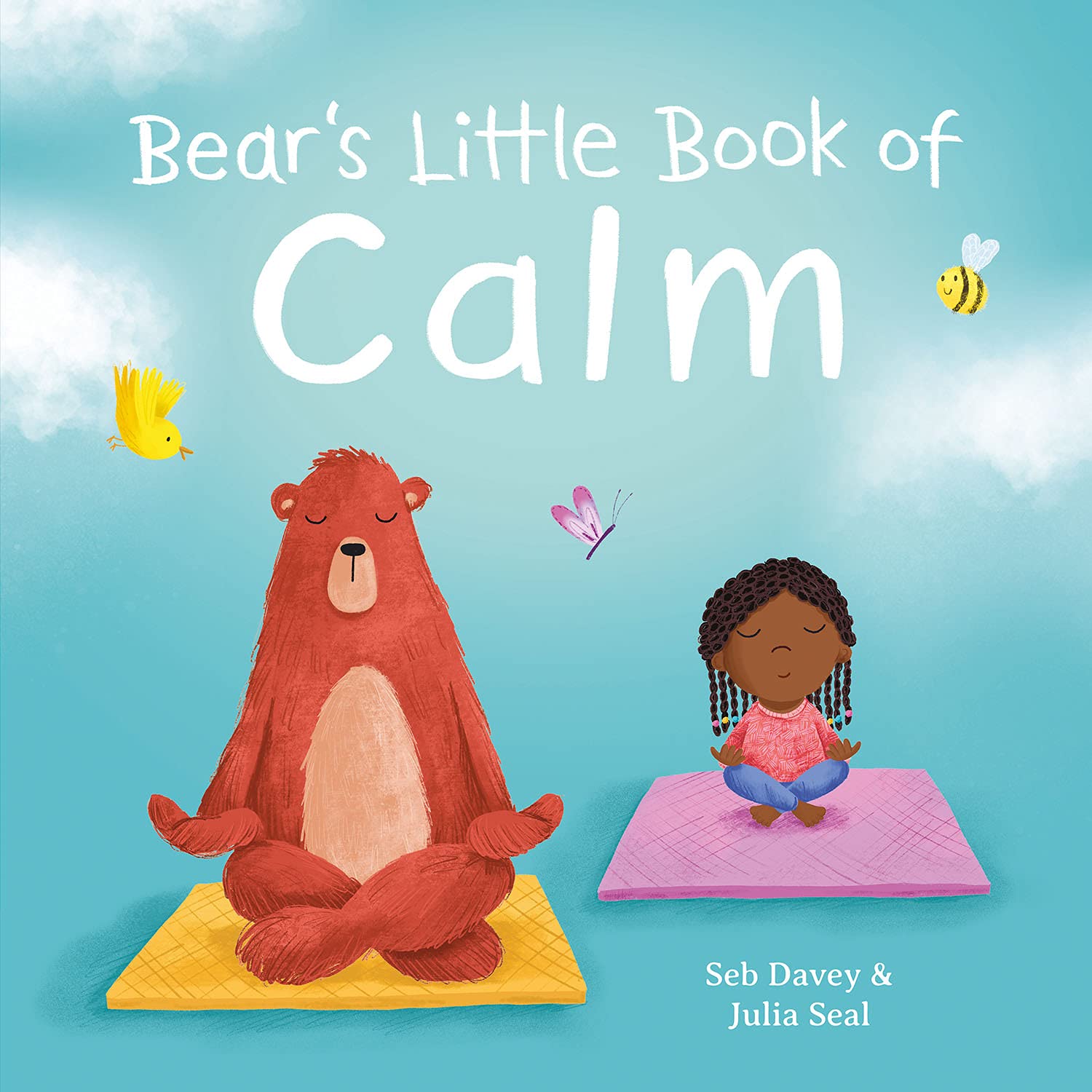 BearS Little Book Of Calm: Let Go Of Fear. Discover Your Infinite Potential. Become Your True Self.