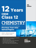 12 Years Cbse Class 12 Chemistry Previous YearWise Solved Papers (2013  2023) Powered With Concept Notes 4Th Edition | Previou
