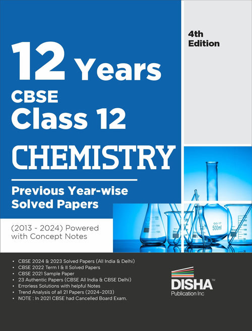 12 Years Cbse Class 12 Chemistry Previous YearWise Solved Papers (2013  2023) Powered With Concept Notes 4Th Edition | Previou