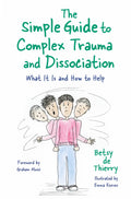 The Simple Guide to Complex Trauma and Dissociation (Simple Guides)