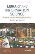 Library and Information Science for UGCNET, SLET/JRF and Other Competitive Examinations: Objective Type Questions