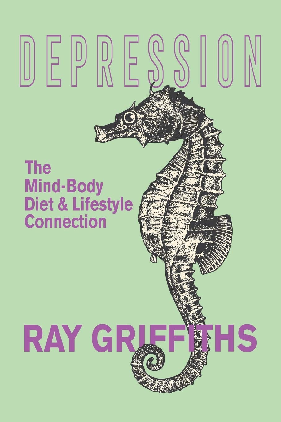 Depression: The MindBody, Diet and Lifestyle Connection