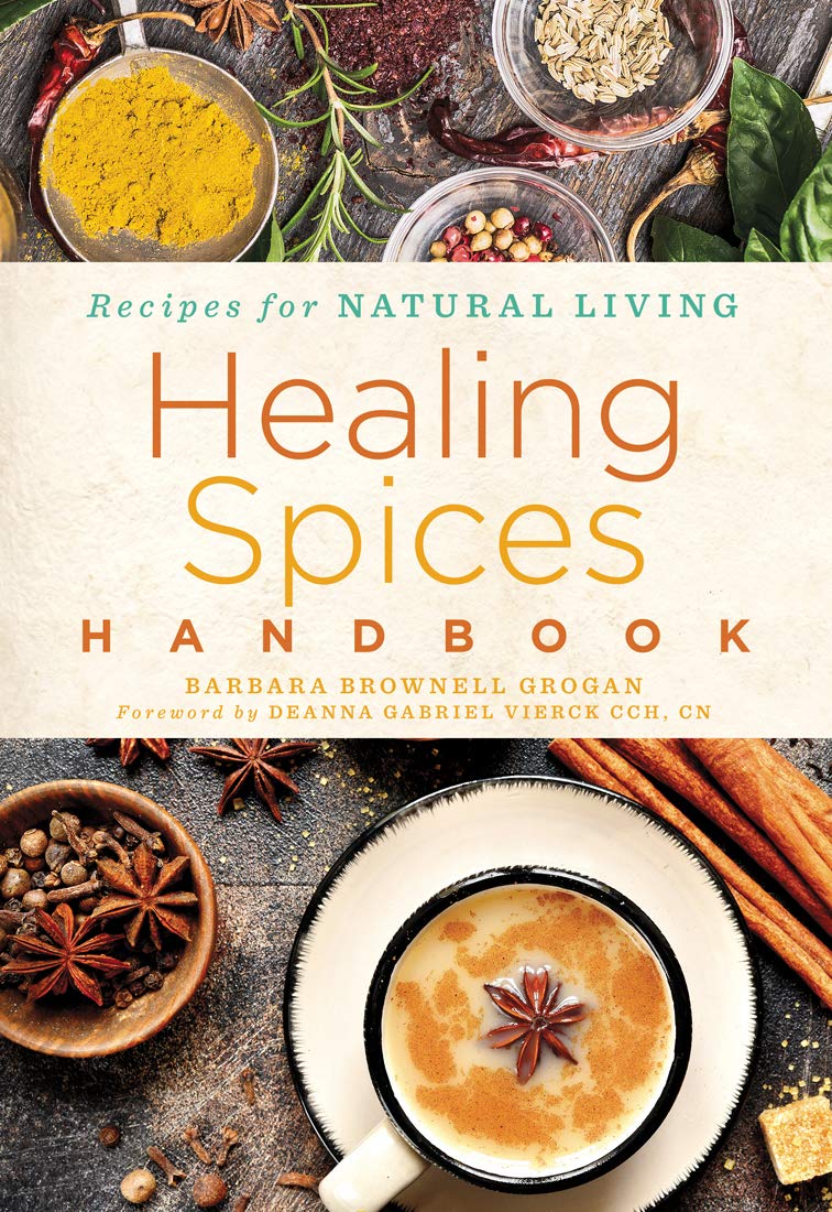 Healing Spices Handbook (Recipes for Natural Living, 6)