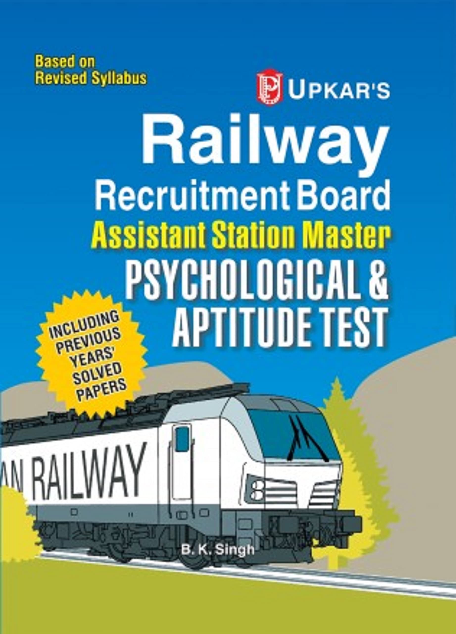 Railway Recruitment Board Assistant Station Master Psychological and Aptitude Test [Paperback] B.K Singh