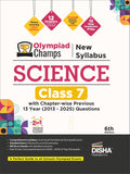 Disha Olympiad Champs New Syllabus Science Class 7 with Chapterwise Previous 13 Year (2013  2025) Questions 6th Edn | 2026  2