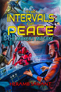 The Intervals of Peace : The Makers Mistake