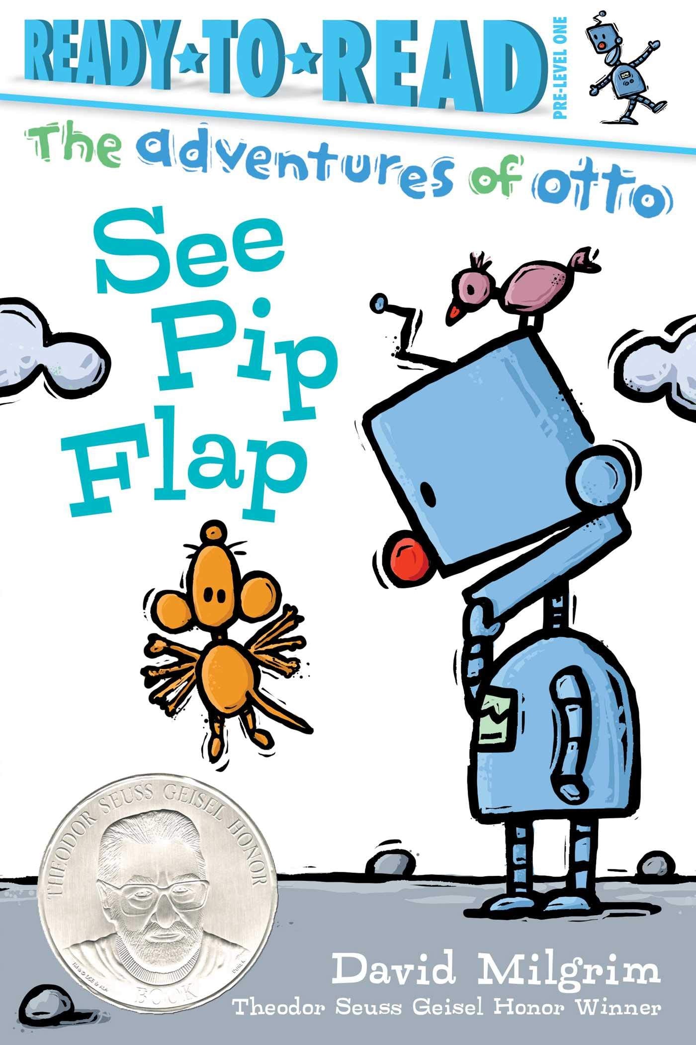 See Pip Flap: ReadytoRead PreLevel 1 (The Adventures of Otto)