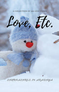 Love, Etc.: A Collection Of 100 Love Poems