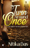 Turn Around Once : The Wish of an Unfortunate Girl