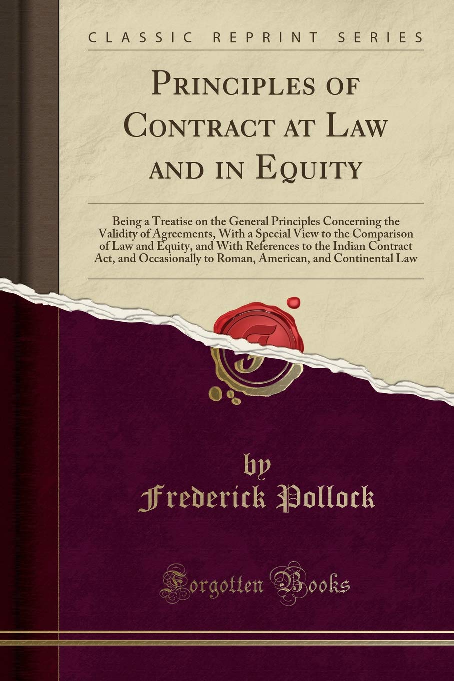 Principles Of Contract At Law And In Equity: Being A Treatise On The General Principles Concerning The Validity Of Agreements, W