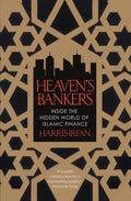 Heavens Bankers: Inside the Hidden World of Islamic Finance
