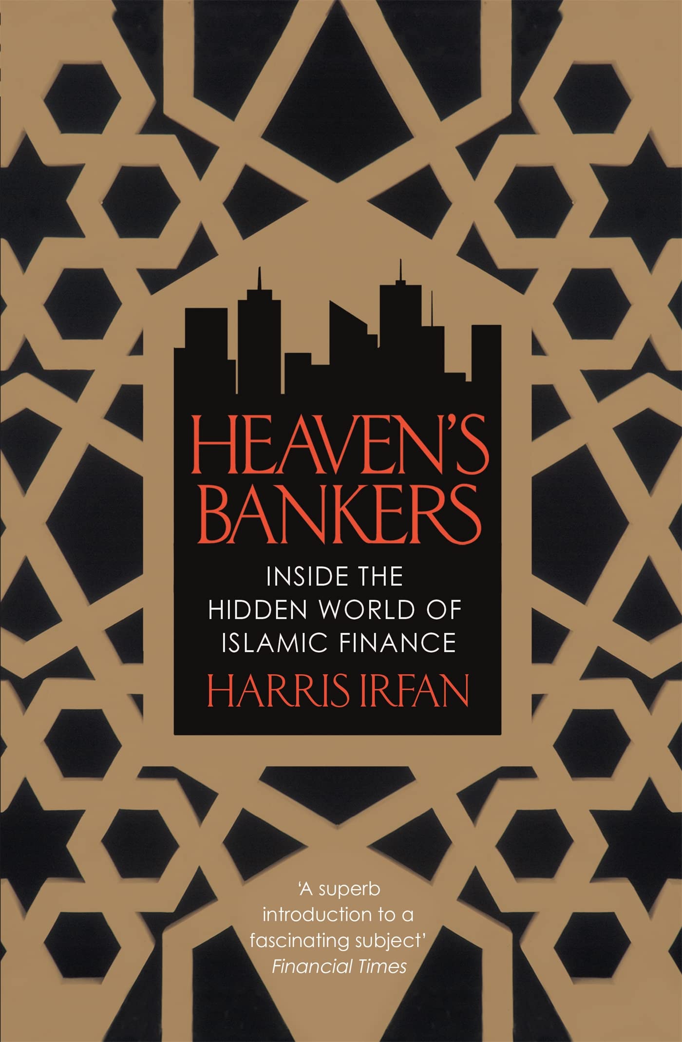 Heavens Bankers: Inside the Hidden World of Islamic Finance