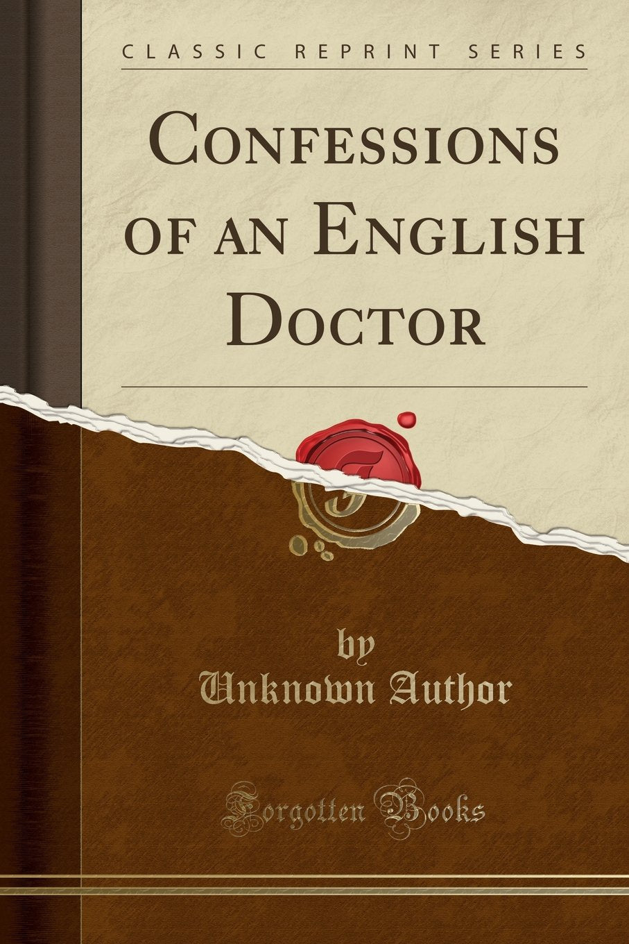 Confessions of an English Doctor (Classic Reprint)