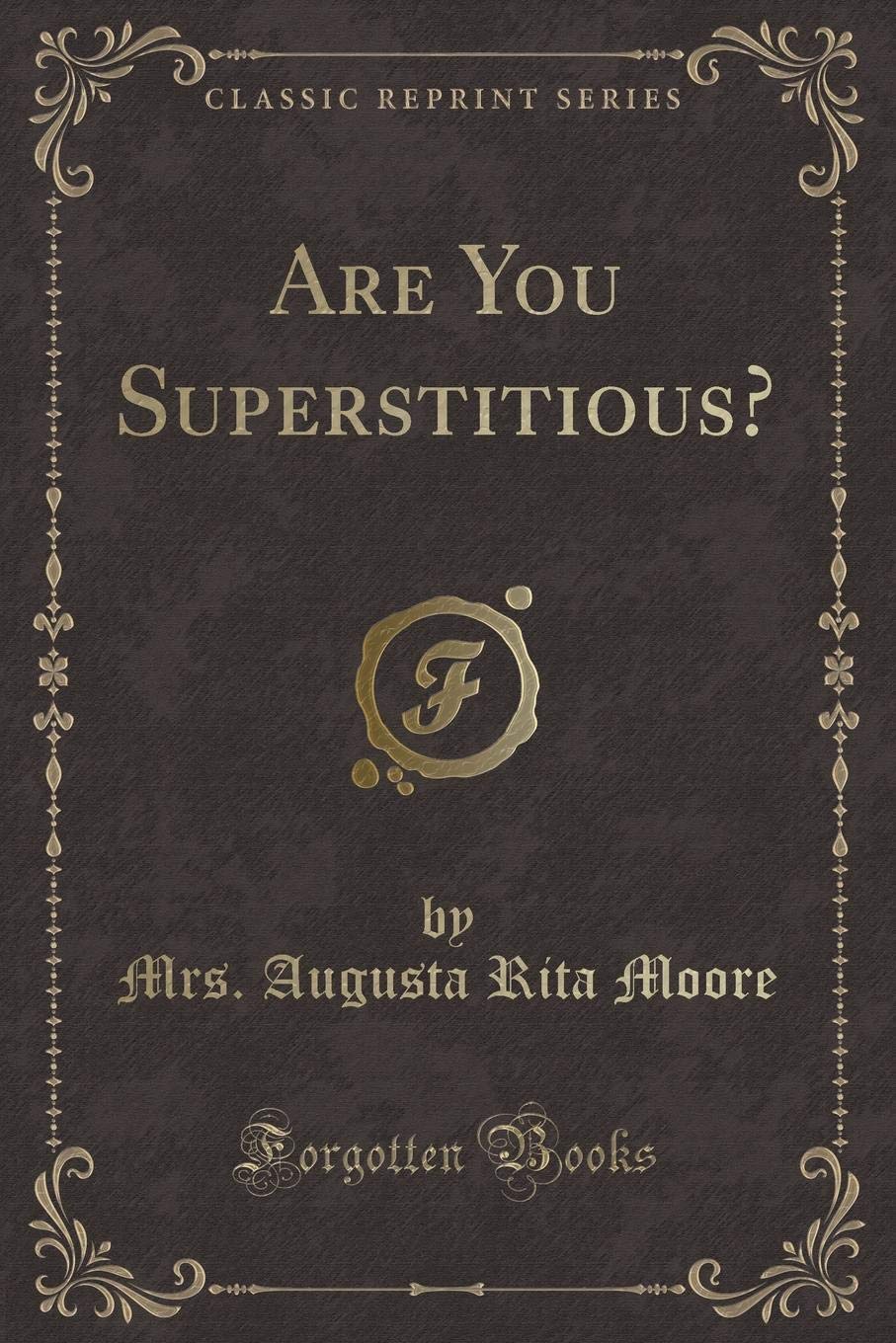 Are You Superstitious? (Classic Reprint)
