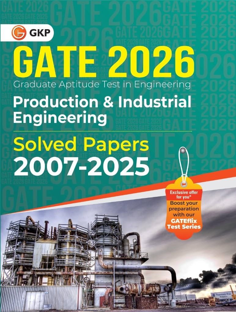 GKP GATE 2026 Production & Industrial Engineering | Solved Papers (20072025) | 19 Years YearWise Previous Questions with Detai