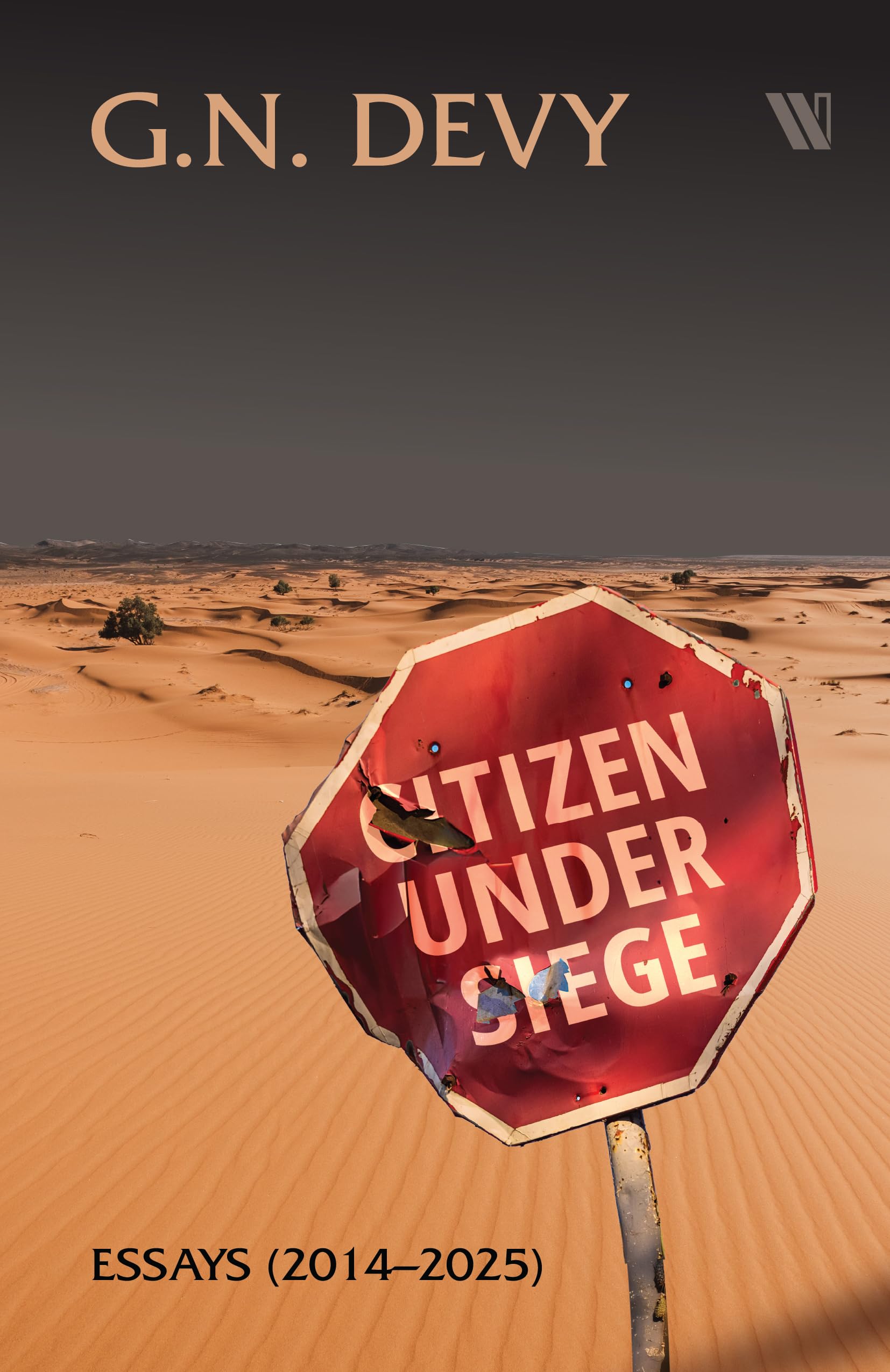 Citizen Under Siege: Essays (20142025)