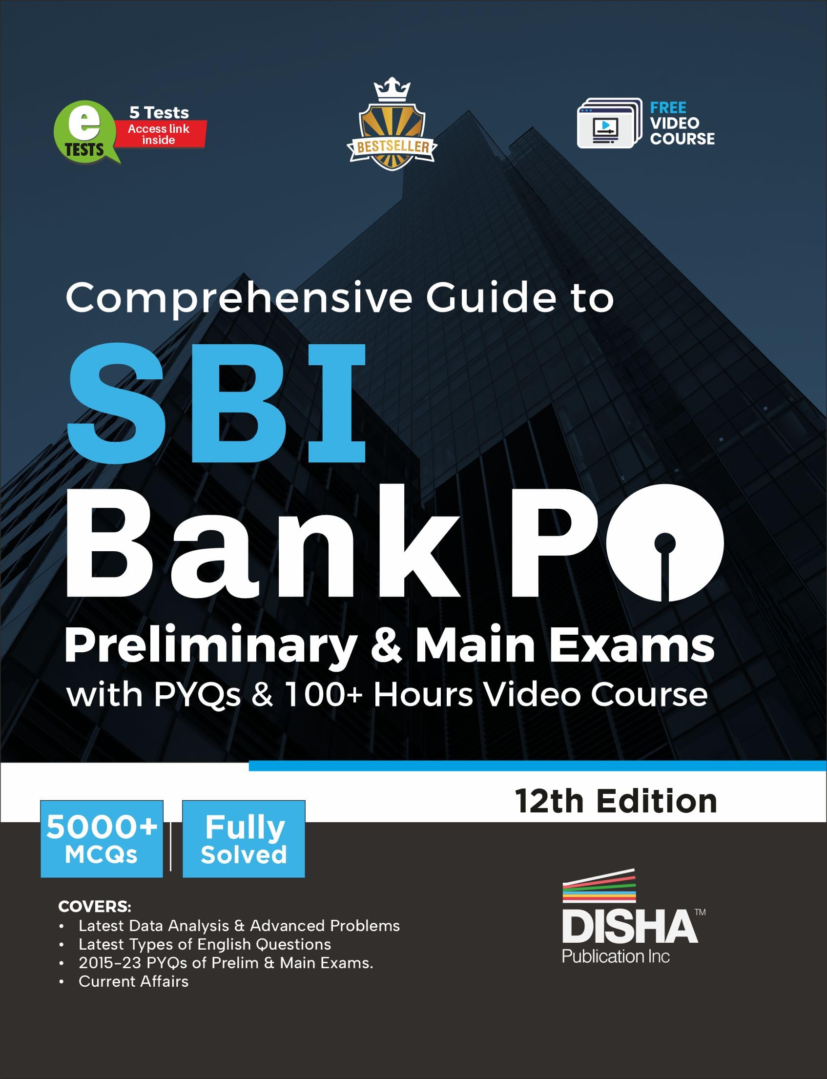 Comprehensive Guide To Sbi Bank Po Preliminary & Main Exams With Pyqs, 100+ Video Course (12Th Edition) | 5 Online Tests | 5000+