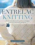 Entrelac Knitting: Textured, DiamondPattern Designs with 40 Stunning Projects