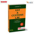Taxmanns GST & Customs Law  NEPaligned Textbook Offering Structured Coverage of GST and CustomsIntegrating Practical Exampl
