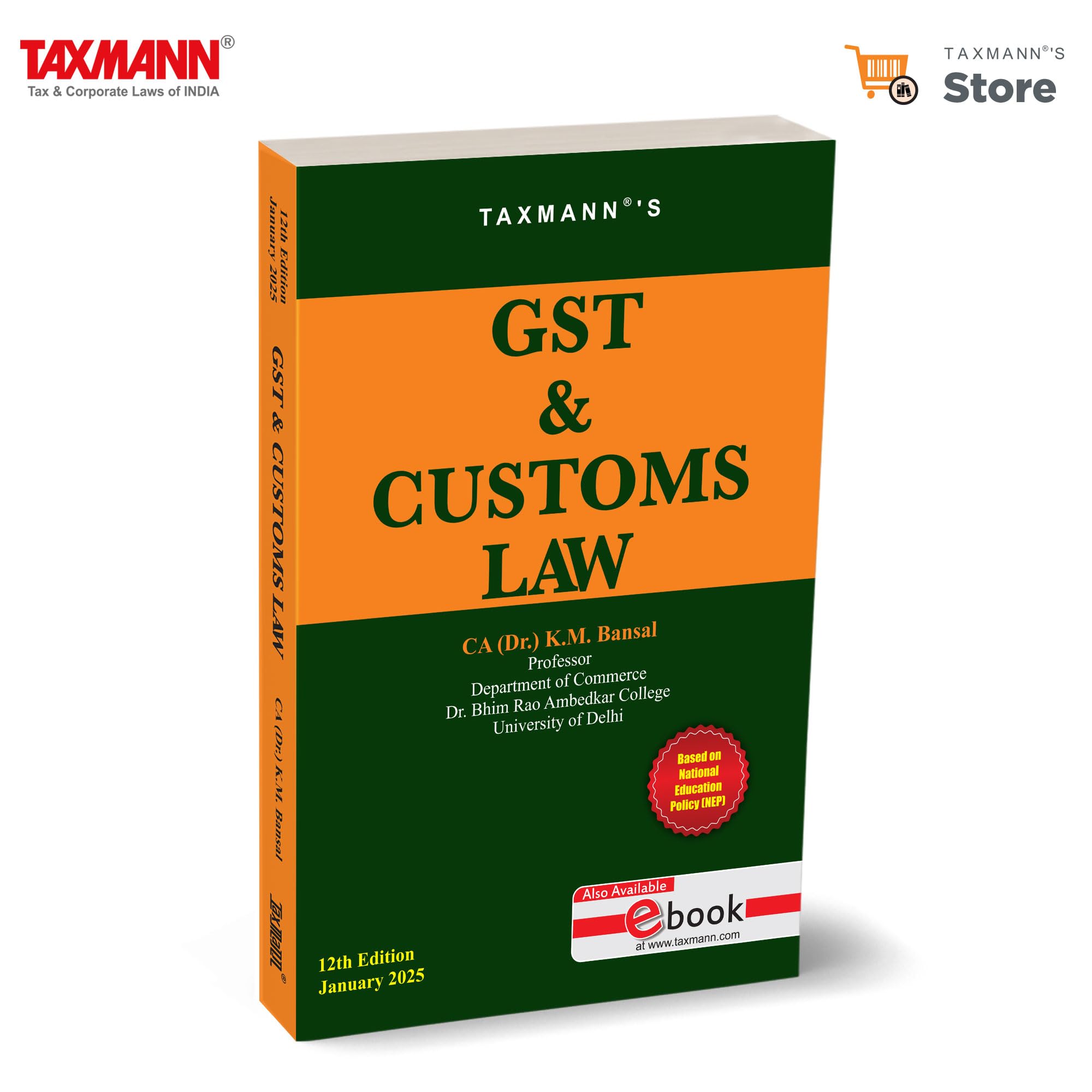 Taxmanns GST & Customs Law  NEPaligned Textbook Offering Structured Coverage of GST and CustomsIntegrating Practical Exampl