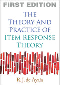 The Theory and Practice of Item Response Theory (Methodology in the Social Sciences)
