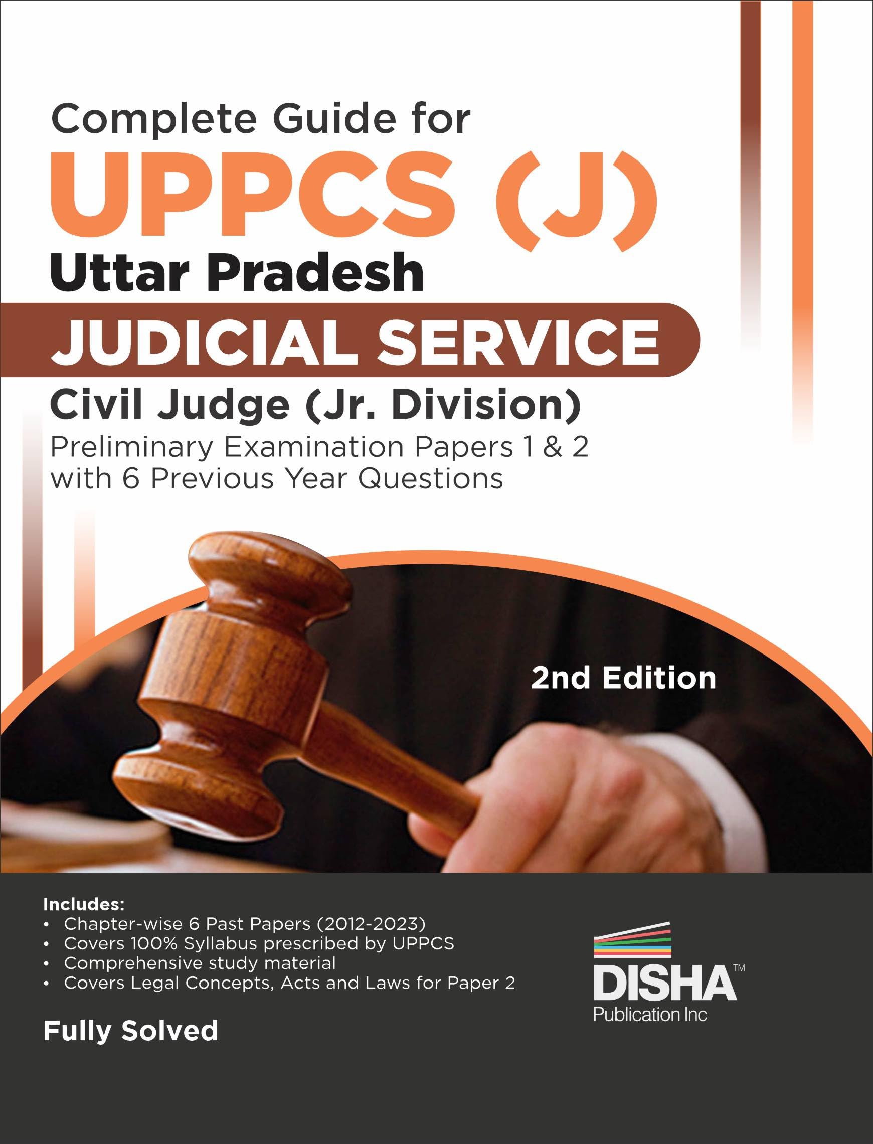 Complete Guide For Uppcs (J) Uttar Pradesh Judicial Service Civil Judge Preliminary Examination Papers 1 & 2 With 6 Previous Yea