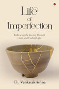 Life of Imperfection: Embracing the Journey Through Flaws, and Finding Light