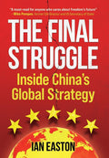 The Final Struggle: Inside ChinaS Global Strategy
