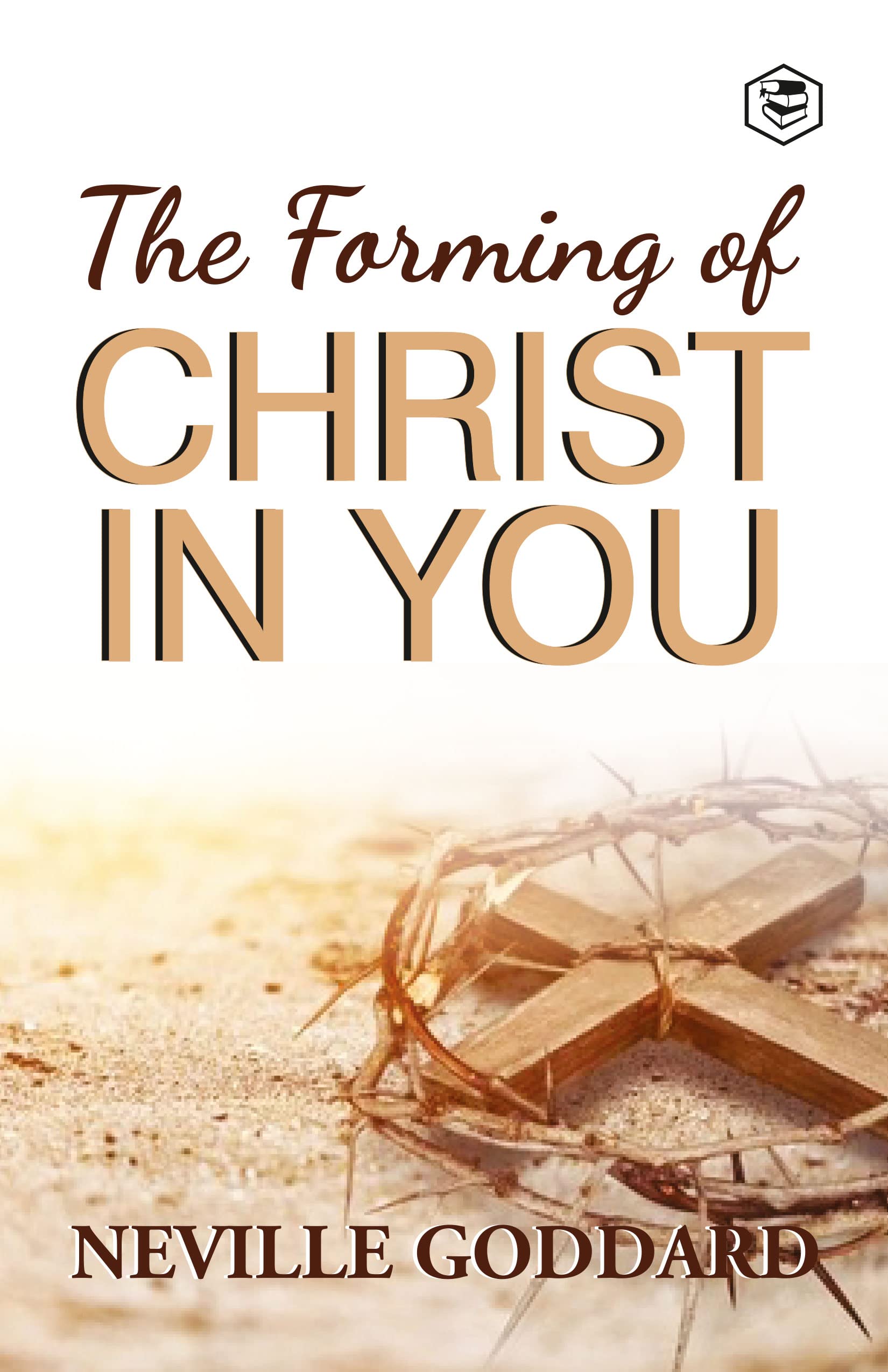 The Forming of Christ in You