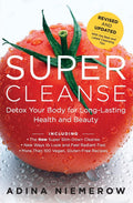 Super Cleanse Revised Edition: Detox Your Body for LongLasting Health and Beauty