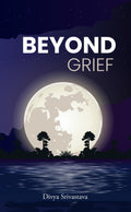 BEYOND GRIEF