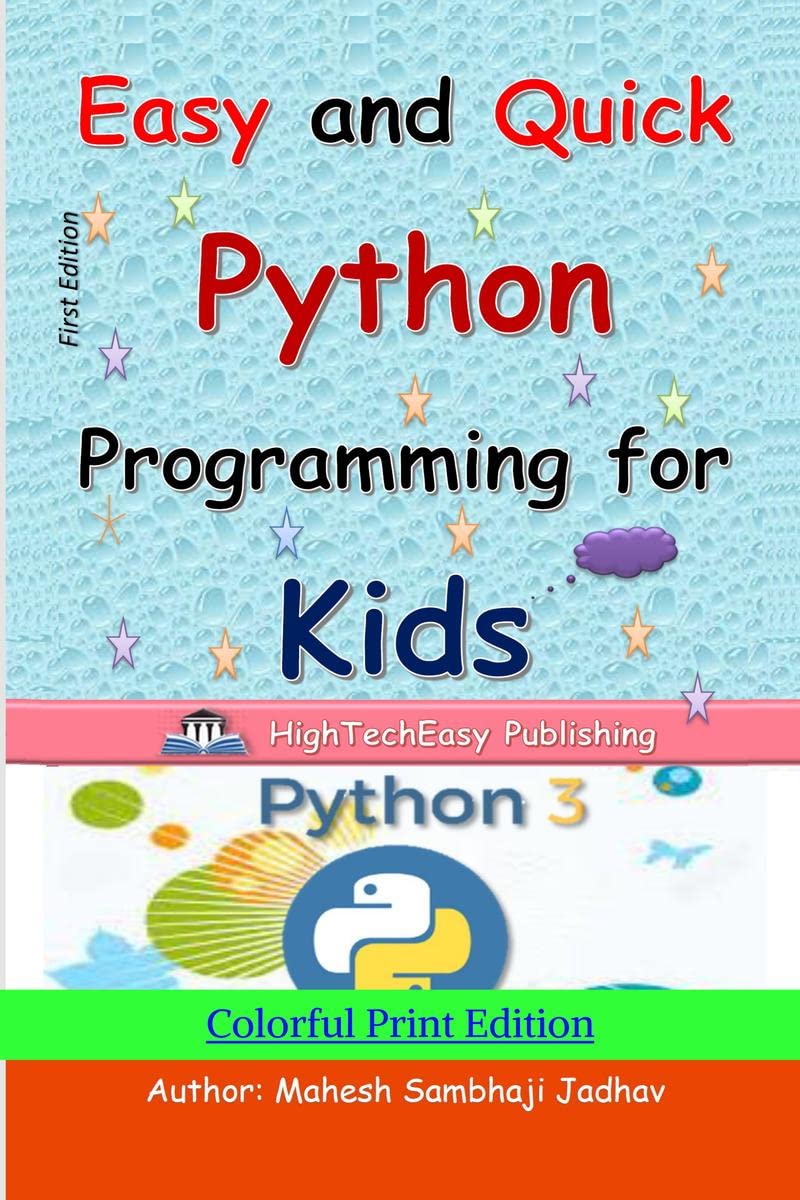 Easy and Quick Python Programming for Kids: Colorful Print Edition
