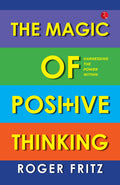 The Magic of Positive Thinking: Harnessing the Power Within