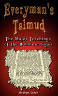 Everymans Talmud: The Major Teachings of the Rabbinic Sages