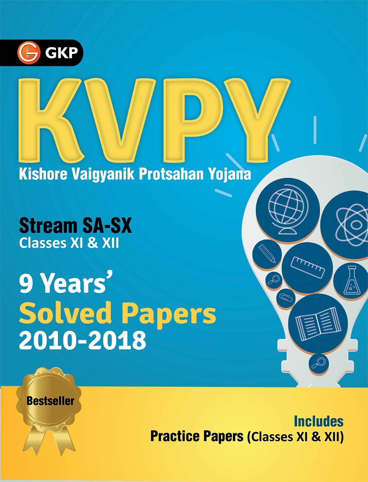 Kvpy Stream Sa & Sx (Classes Xi & Xii)  9 Years Solved Papers 20102018 (Old Edition)