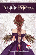 A Little Princess [Paperback] Frances Hodgson Burnett [Paperback] Frances Hodgson Burnett