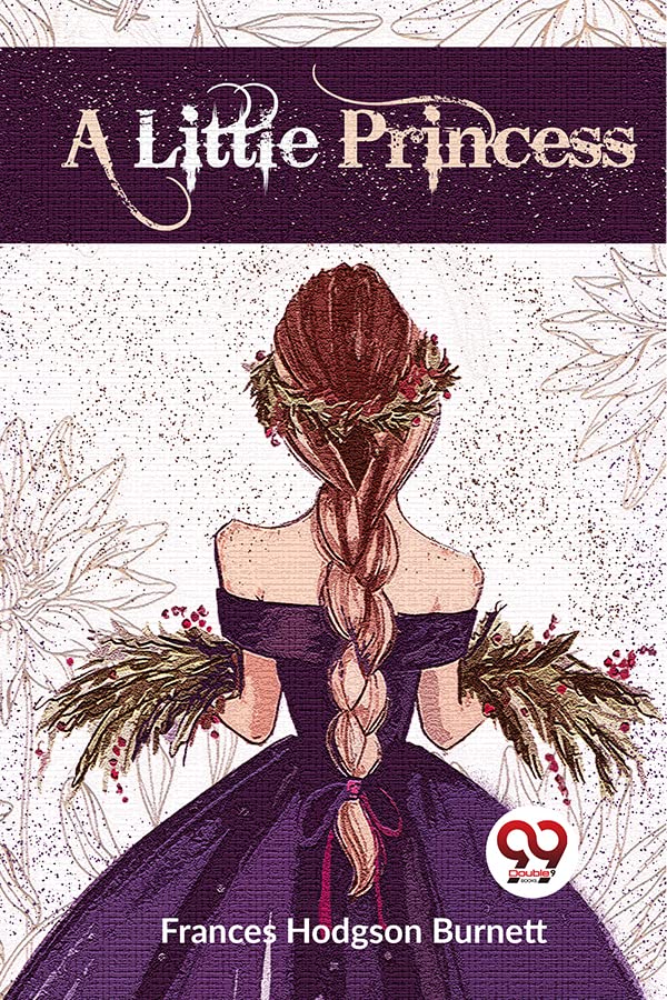 A Little Princess [Paperback] Frances Hodgson Burnett [Paperback] Frances Hodgson Burnett