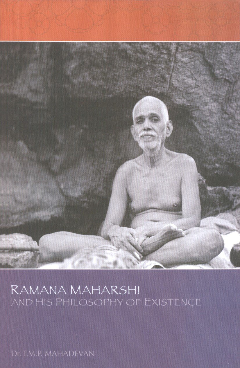 Ramana Maharshi and His Philosophy of Existence