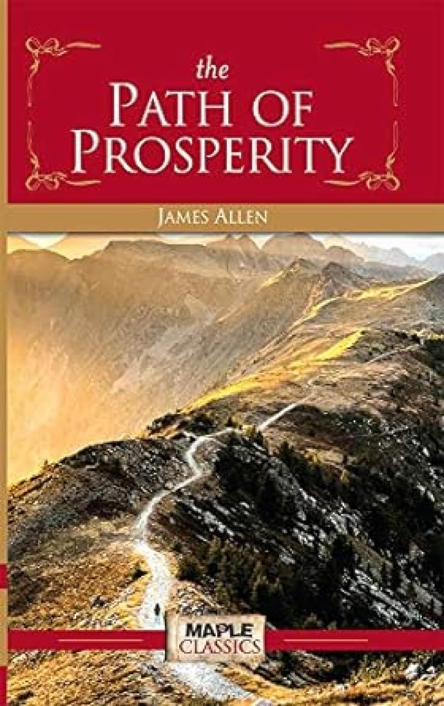The Path of Prosperity  James Allen (Maple Classics)