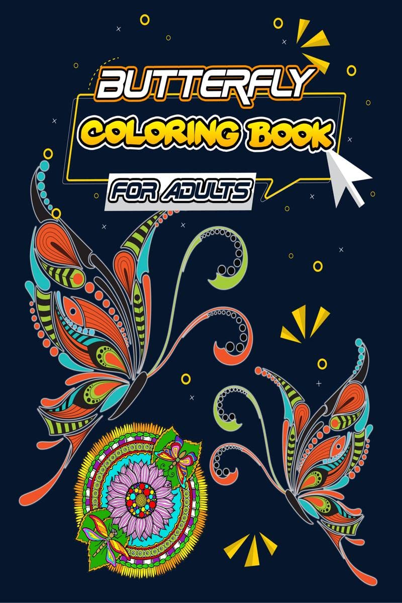 Butterfly Coloring Book for Adults : An Adult Coloring Book Featuring Beautiful Butterflies, Flowers and Zen Garden Scenes for S