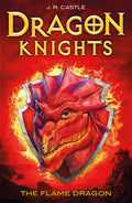 The Flame Dragon: 1 (Dragon Knights)