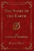 The Story of the Earth (Classic Reprint)